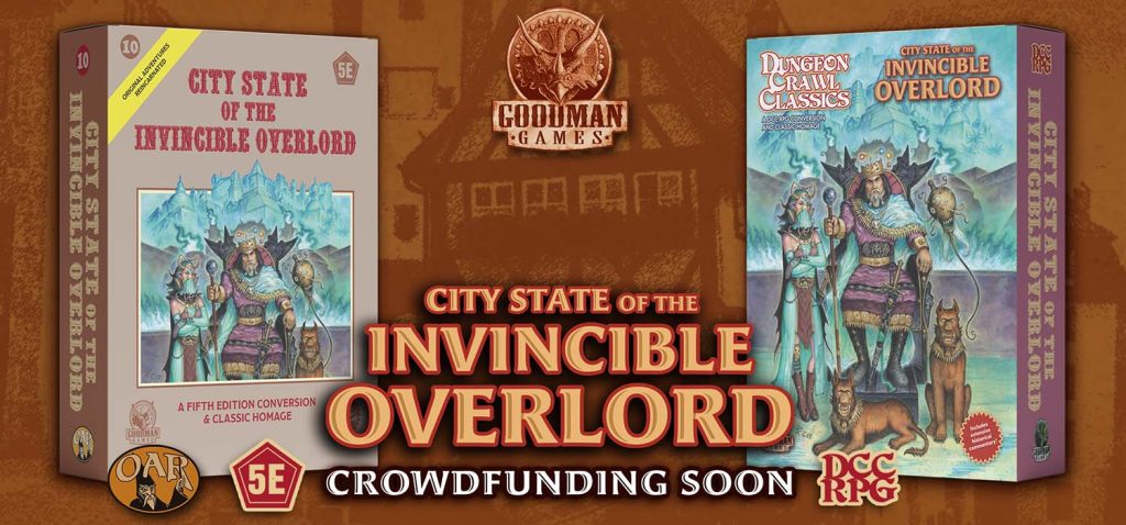 A promo graphic for City State of the Invincible Overlord from Goodman Games, to be released for 5e and Dungeon Crawl Classics.